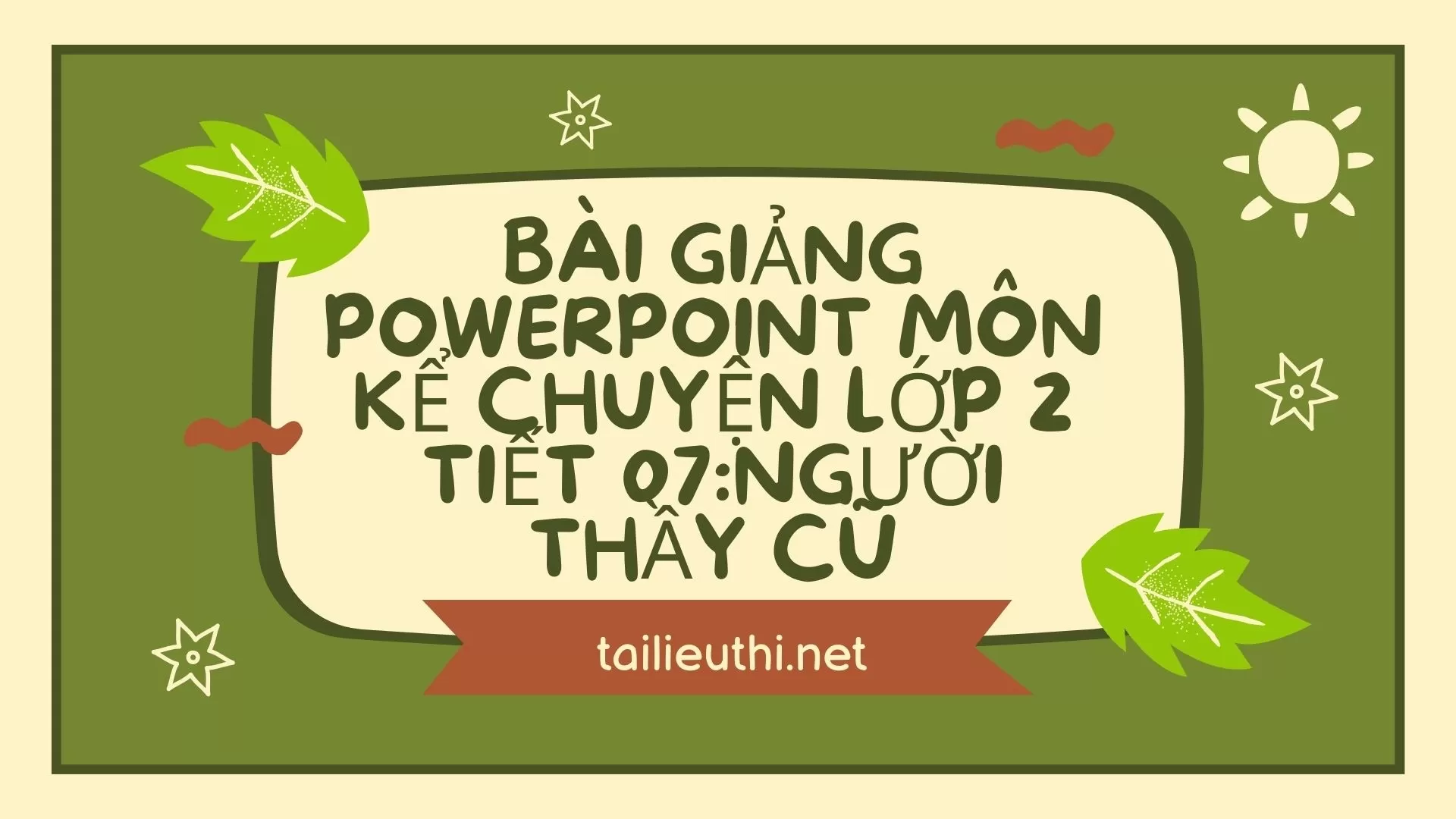 Tiết 07:người thầy cũ