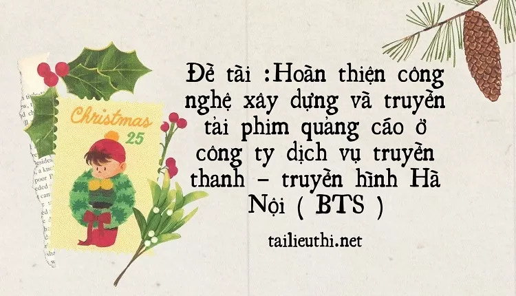 truyền tải phim quảng cáo ở công ty dịch vụ truyền thanh – truyền hình Hà Nội ( BTS )..,.