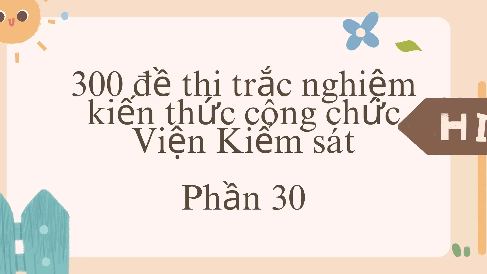 300 đề thi trắc nghiệm kiến thức công chức Viện Kiểm sát  Phần 30