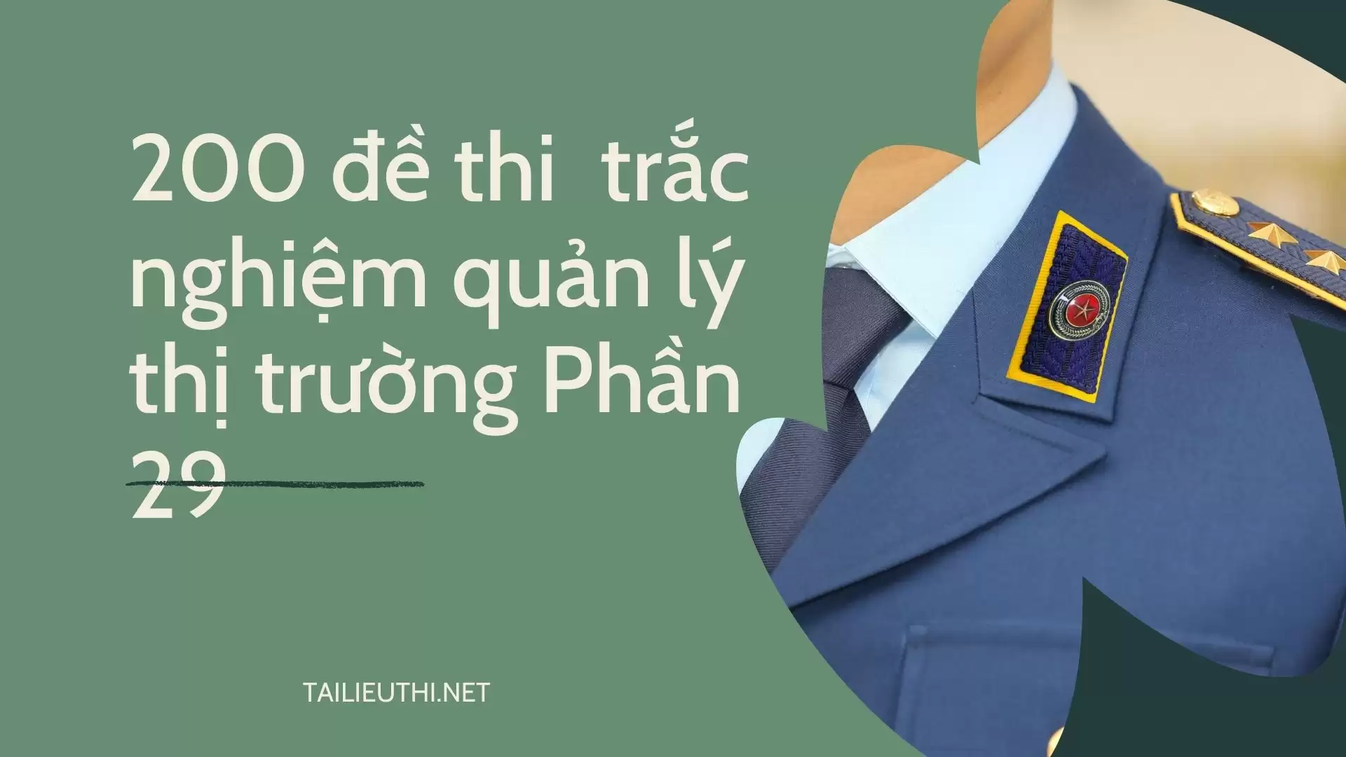 200 đề thi  trắc nghiệm quản lý thị trường Phần 29