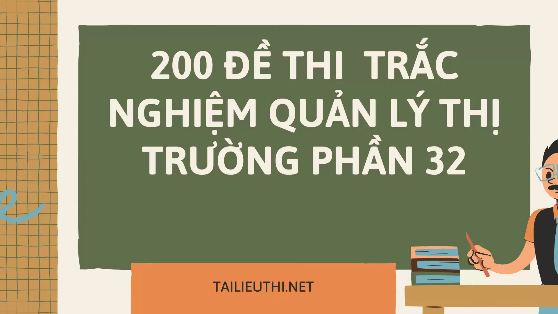 200 đề thi  trắc nghiệm quản lý thị trường Phần 32