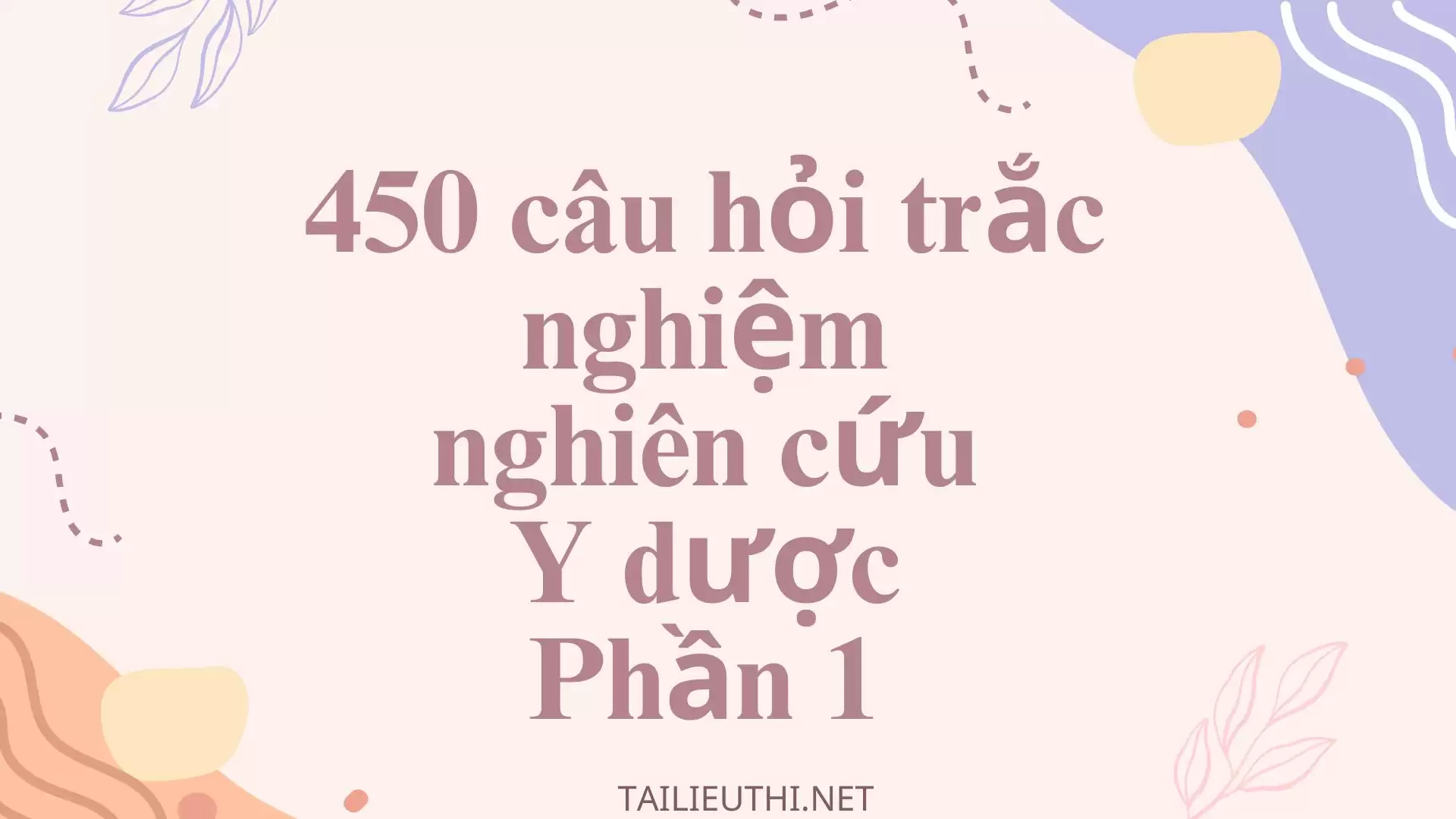 450 câu hoi trắc nghiệm nghiên cứu Y dược Phần 1