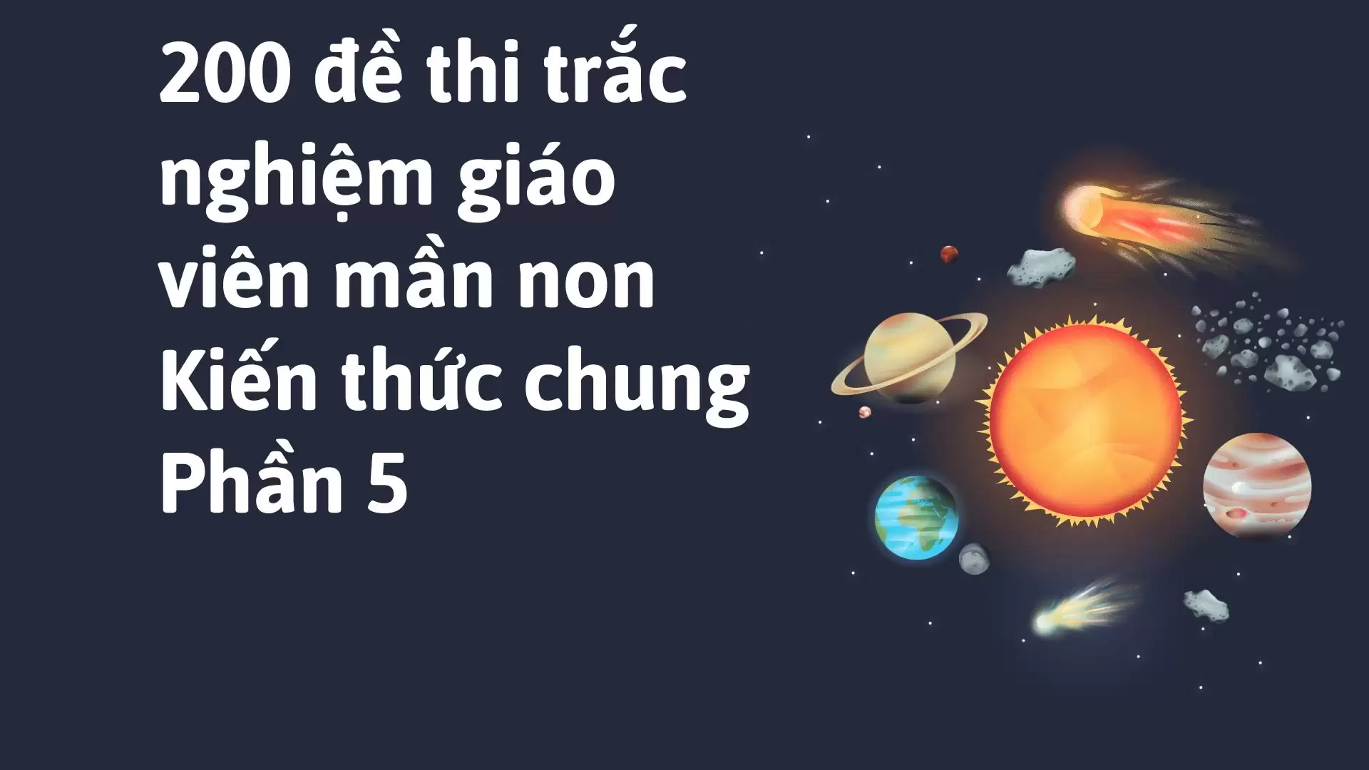 200 đề thi  trắc nghiệm giáo viên mần non Kiến thức chung Phần 5