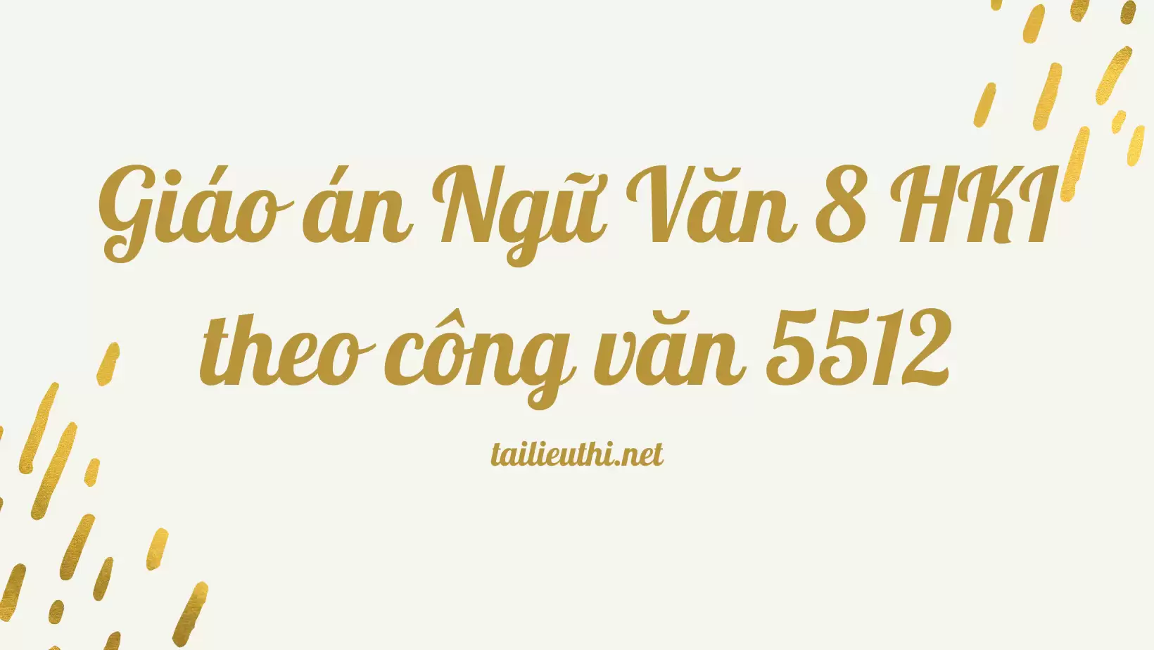 Giáo án Ngữ Văn 8 Học kì I theo công văn 5512