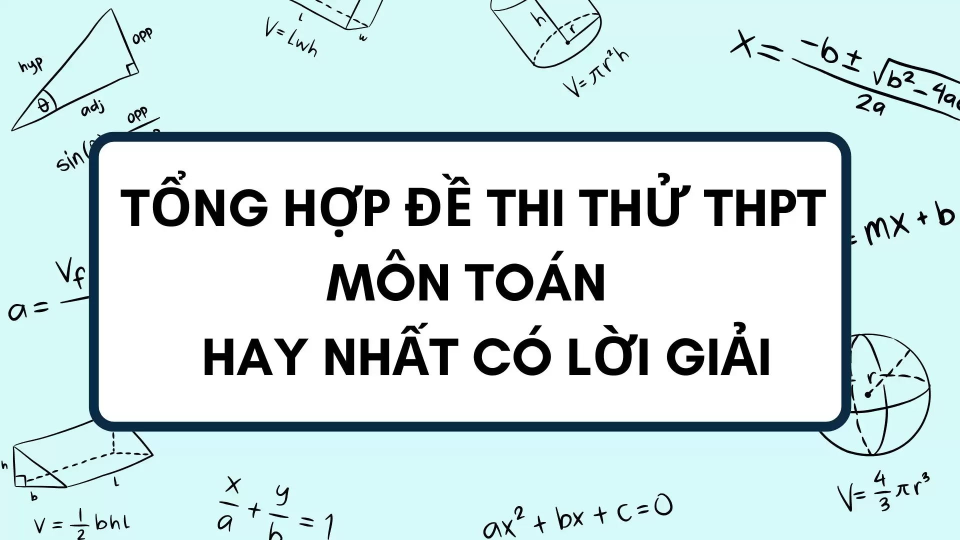 BỘ ĐỀ THI THỬ TỐT NGHIỆP THPT TOÁN (LẦN 1,2) CÓ LỜI GIẢI HAY NHẤT