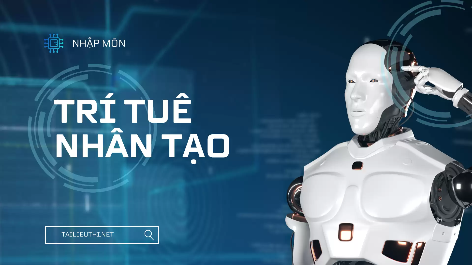 TÀI LIỆU NHẬP MÔN TRÍ TUỆ NHÂN TẠO (AI)