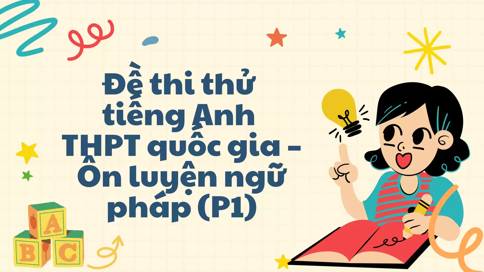 Đề thi thử tiếng Anh  THPT quốc gia – Ôn luyện ngữ pháp (P1)