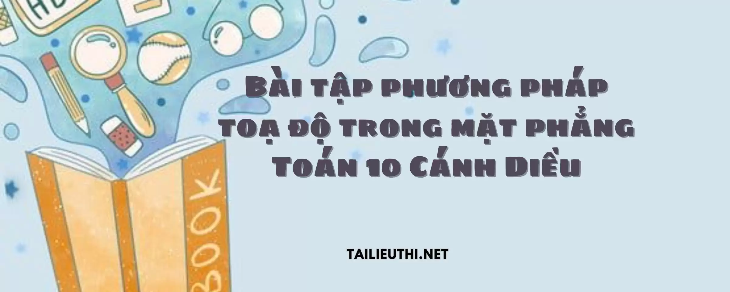 Bài tập phương pháp toạ độ trong mặt phẳng Toán 10 Cánh Diều