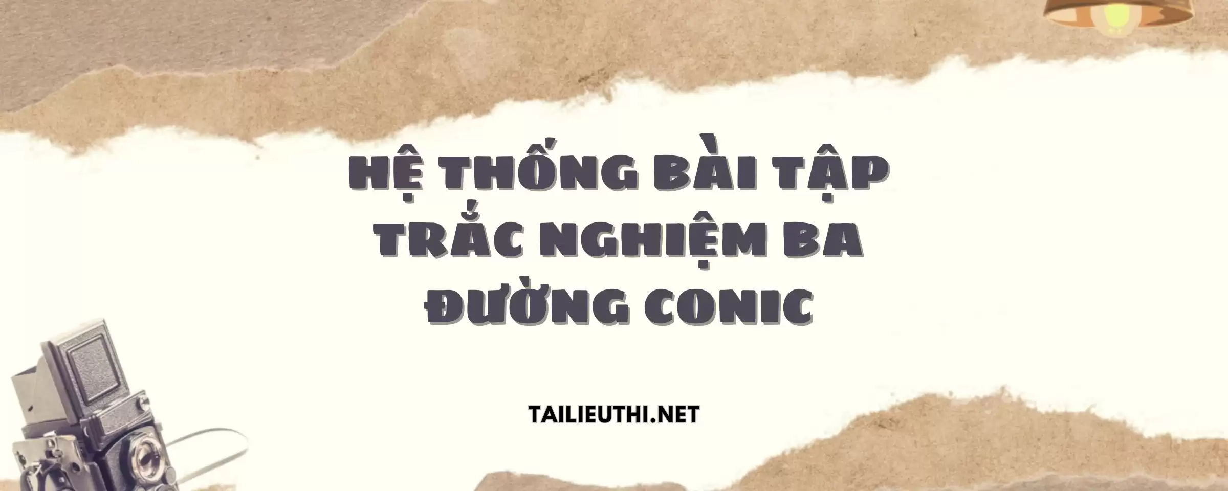 Hệ thống bài tập trắc nghiệm ba đường conic