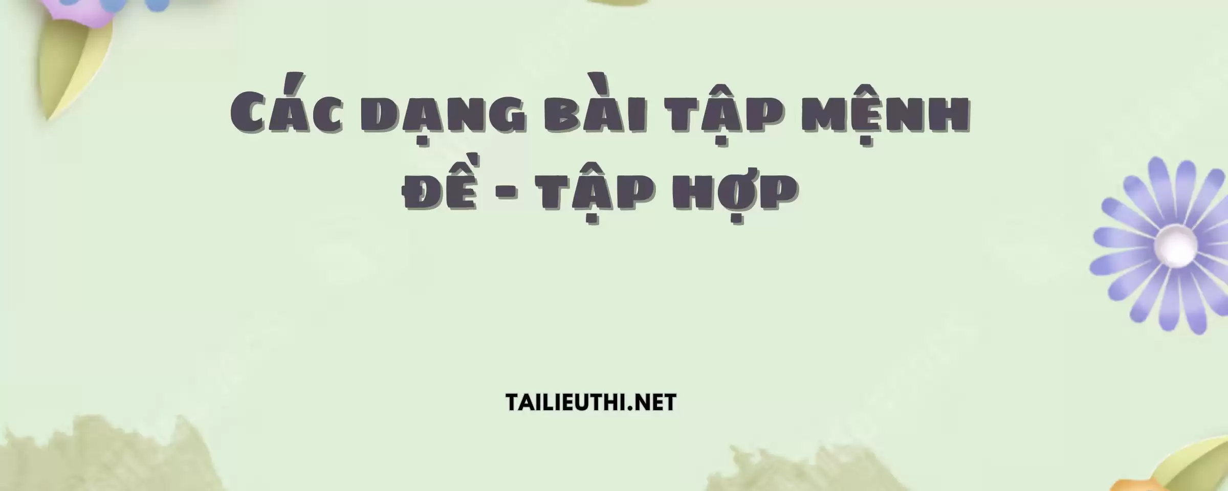 Các dạng bài tập mệnh đề – tập hợp