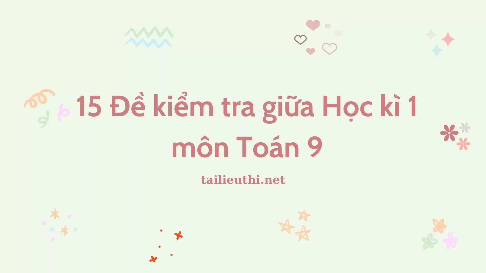 Bộ 15 đề kiểm tra giữa học kì I môn Toán 9 (có đáp án)