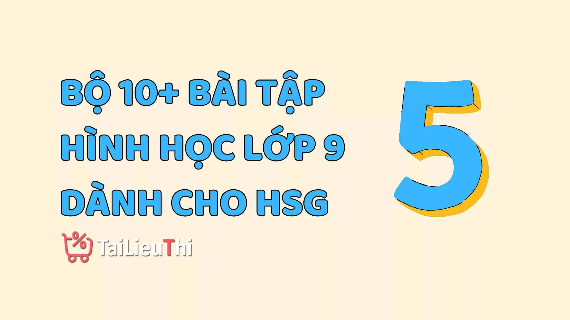 [BỘ 5] Bộ 10+ Bài Tập Hình Học Lớp 9 Dành Cho HSG. (FULL Đáp Án)