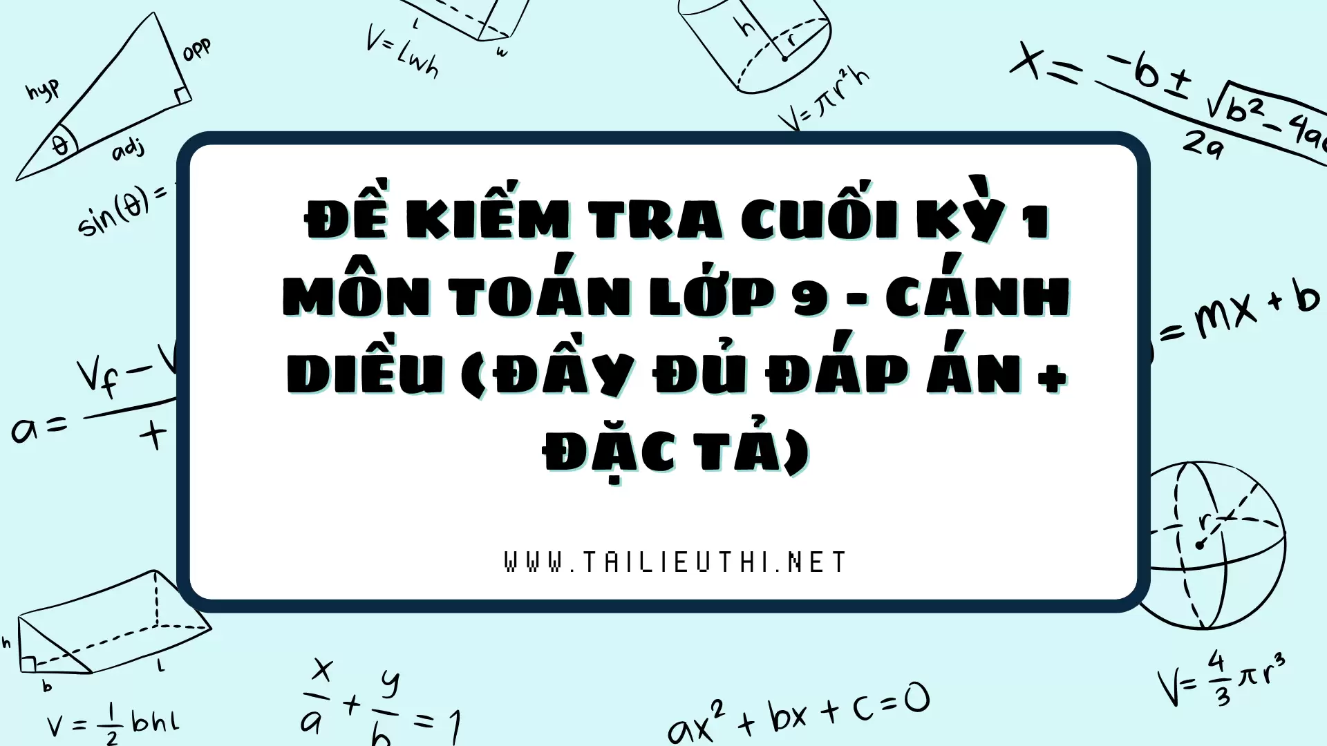 ĐỀ KIẾM TRA CUỐI KỲ 1 MÔN TOÁN LỚP 9 - CÁNH DIỀU (ĐẦY ĐỦ ĐÁP ÁN + ĐẶC TẢ)