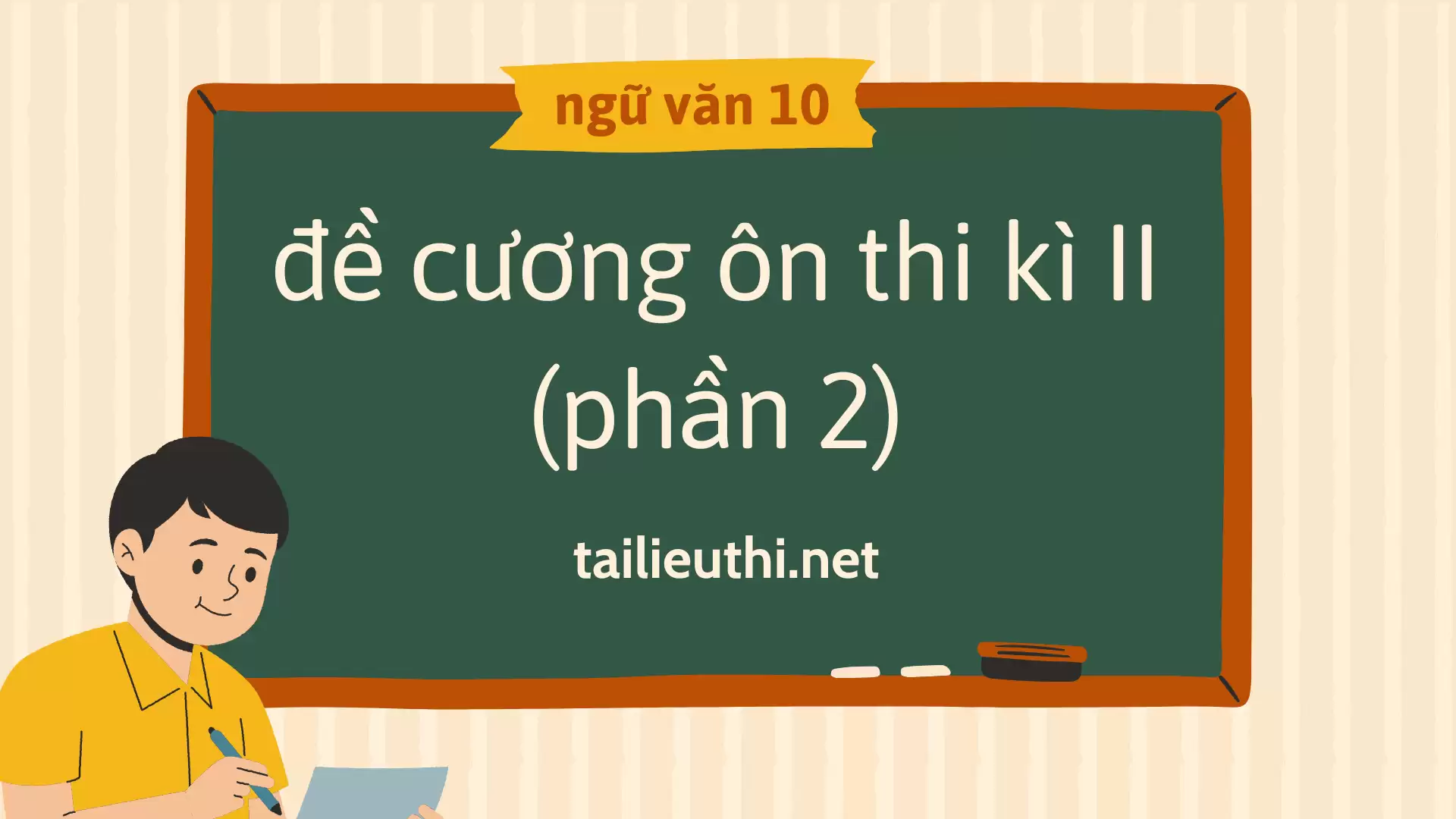 đề cương ôn thi kì II ngữ văn lớp 10 phần 2(có lời giải chi tiết)