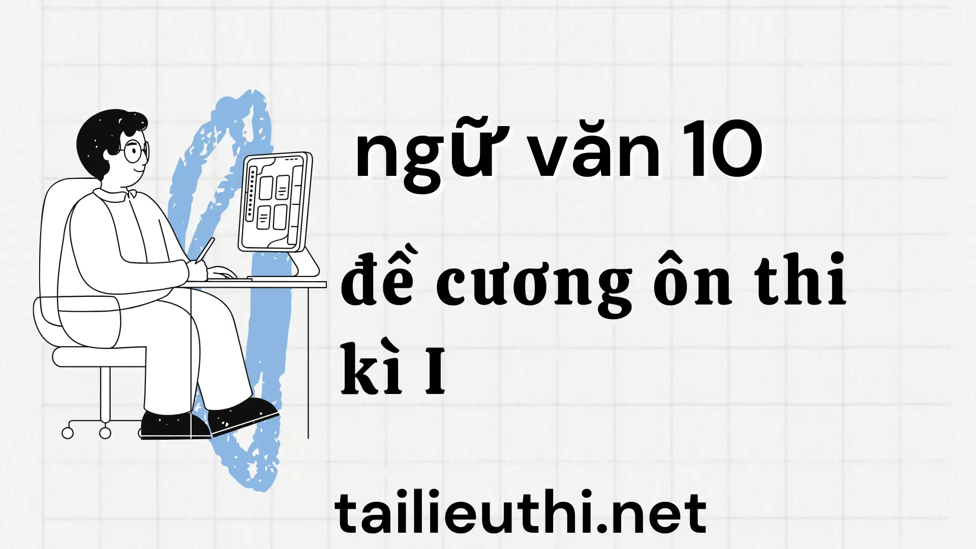 đề cương ôn thi kì 1 ngữ văn lớp 10