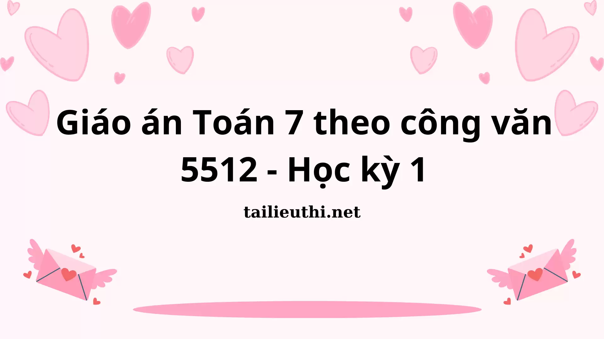 Giáo án Toán 7 theo công văn 5512 - Học kỳ 1