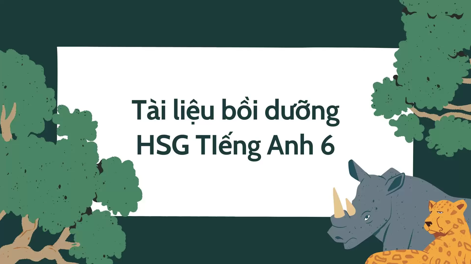 Tài liệu bồi dưỡng HSG TIếng Anh 6