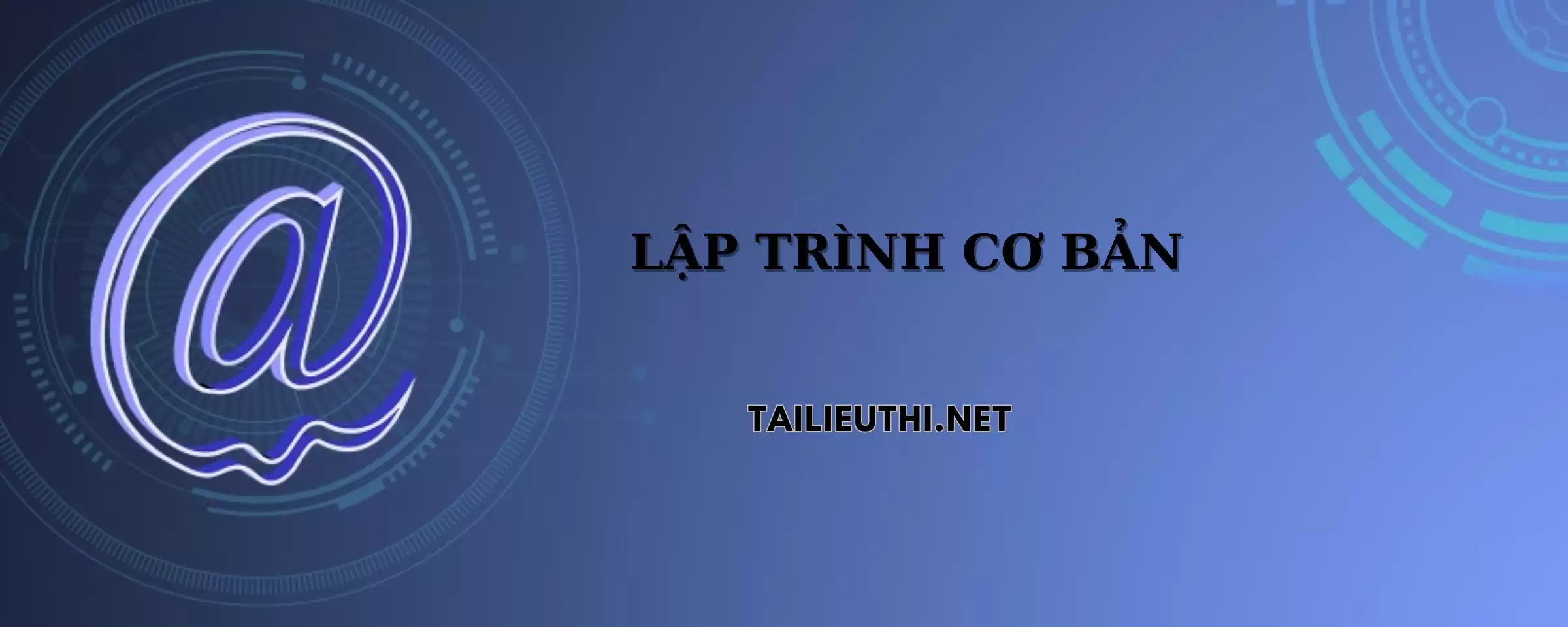 GIÁO TRÌNH LẬP TRÌNH CƠ BẢN