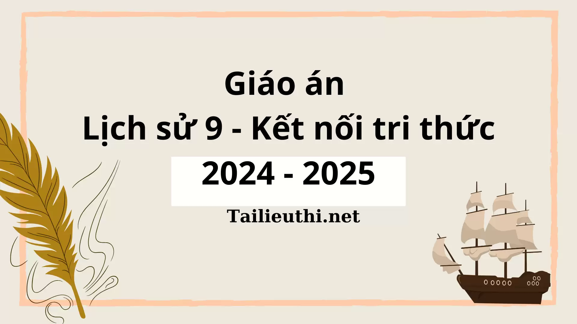 Giáo án Lịch Sử 9 - Kết nối tri thức năm học 2024 - 2025