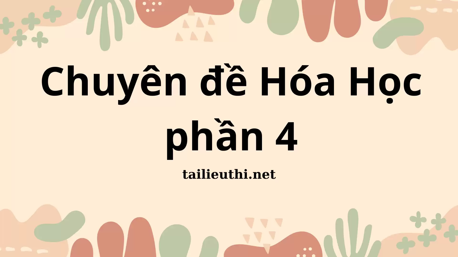 CHUYÊN ĐỀ HÓA HỌC 4 (có đáp án)