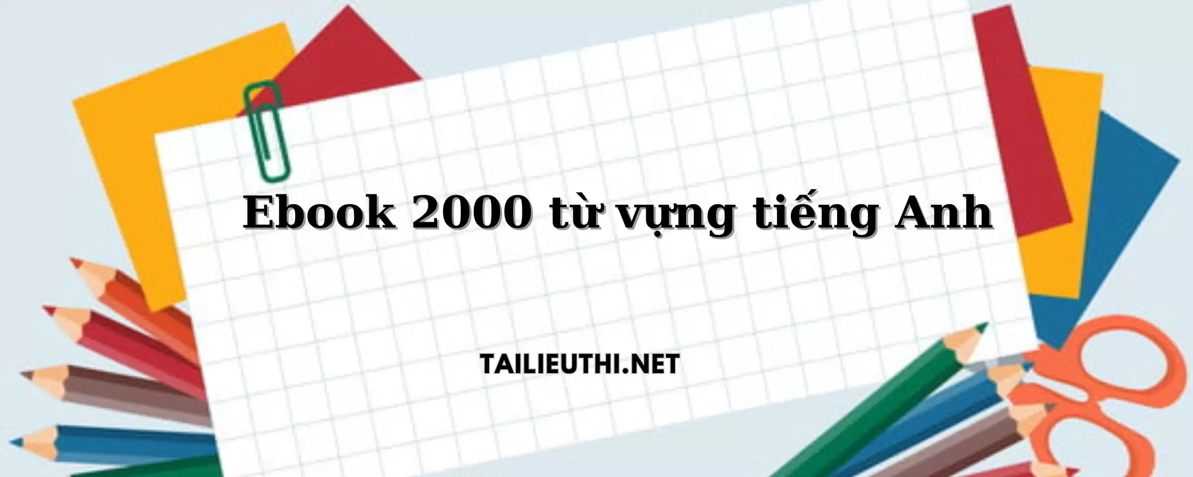 Ebook 2000 từ vựng tiếng Anh