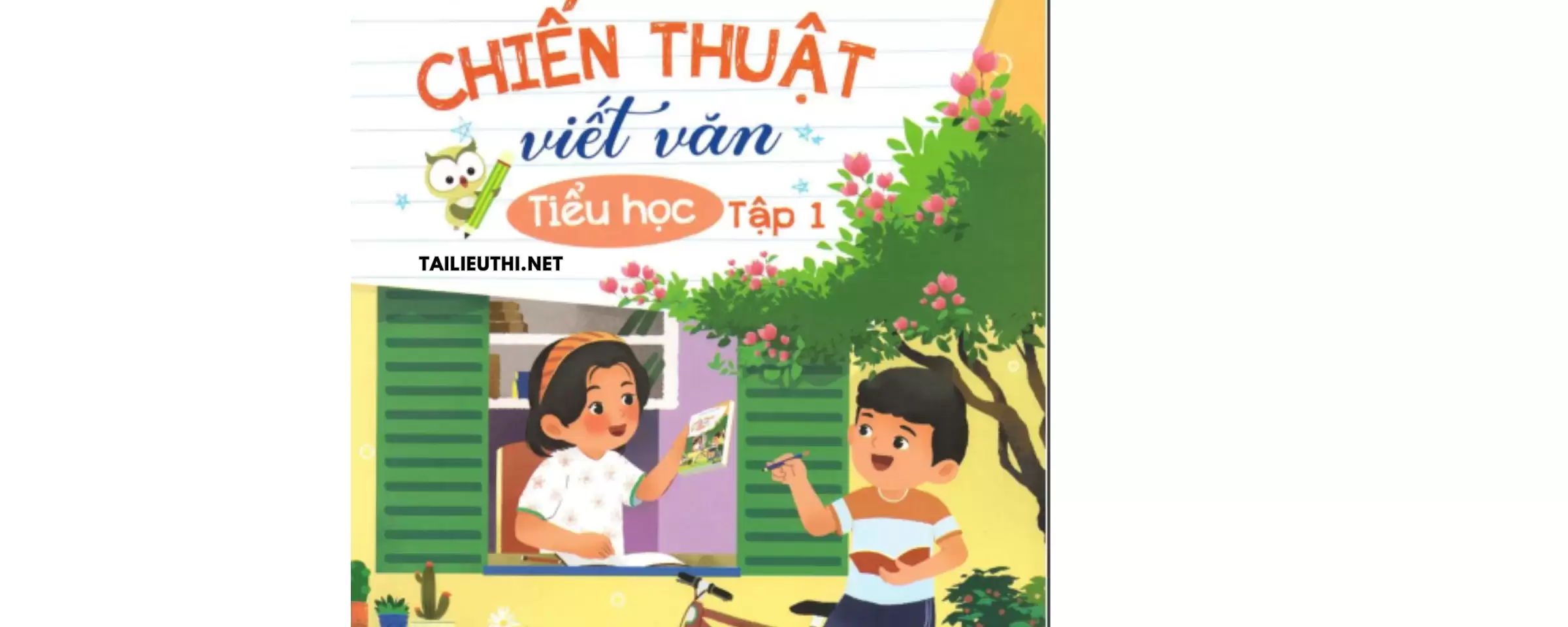 Chiến Thuật Viết Văn Tiểu Học - Tập 1