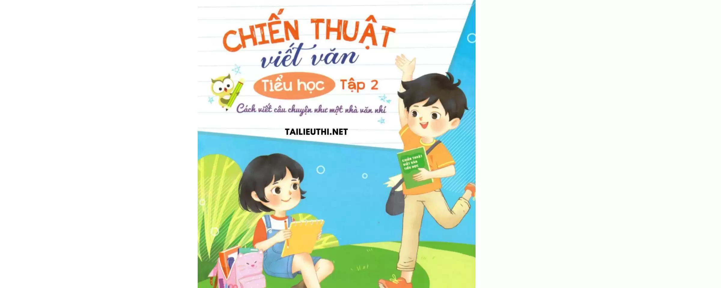 Chiến thuật viết văn tiểu học - Tập 2