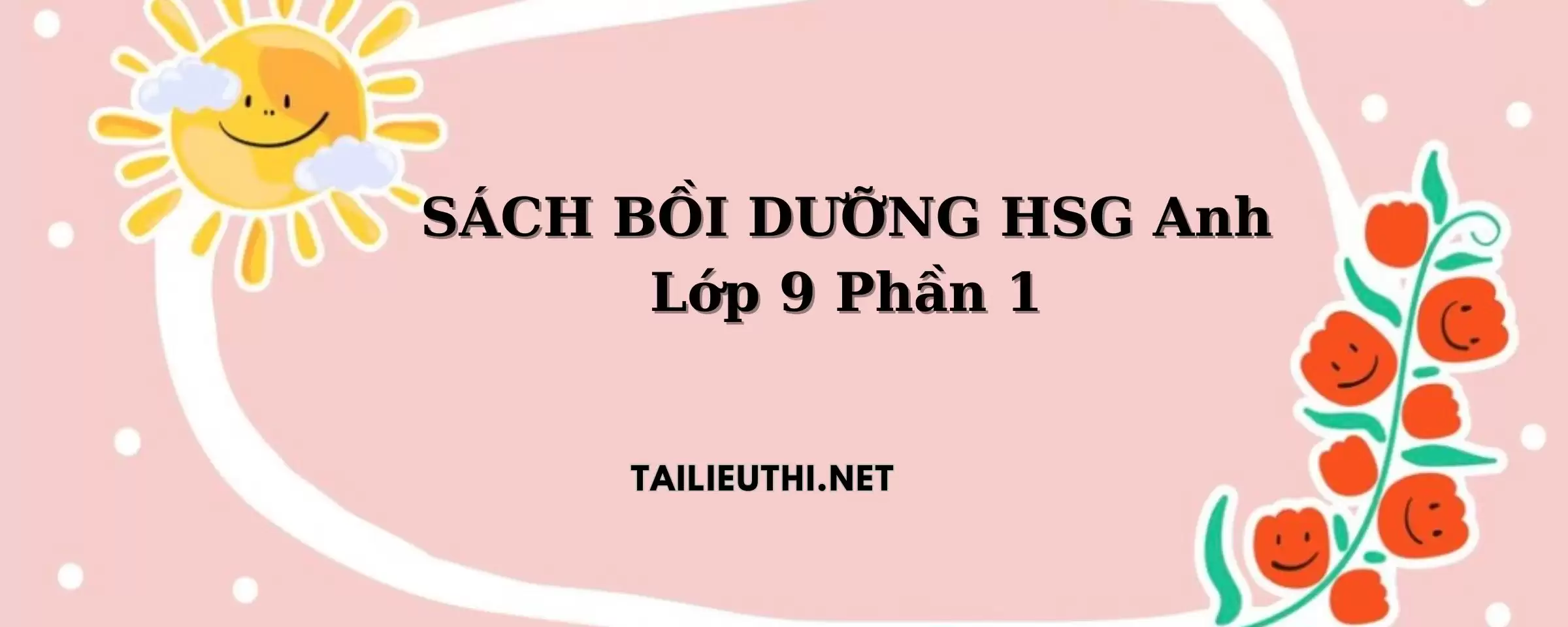 Sách BỒI DƯỠNG HSG Anh lớp 9.