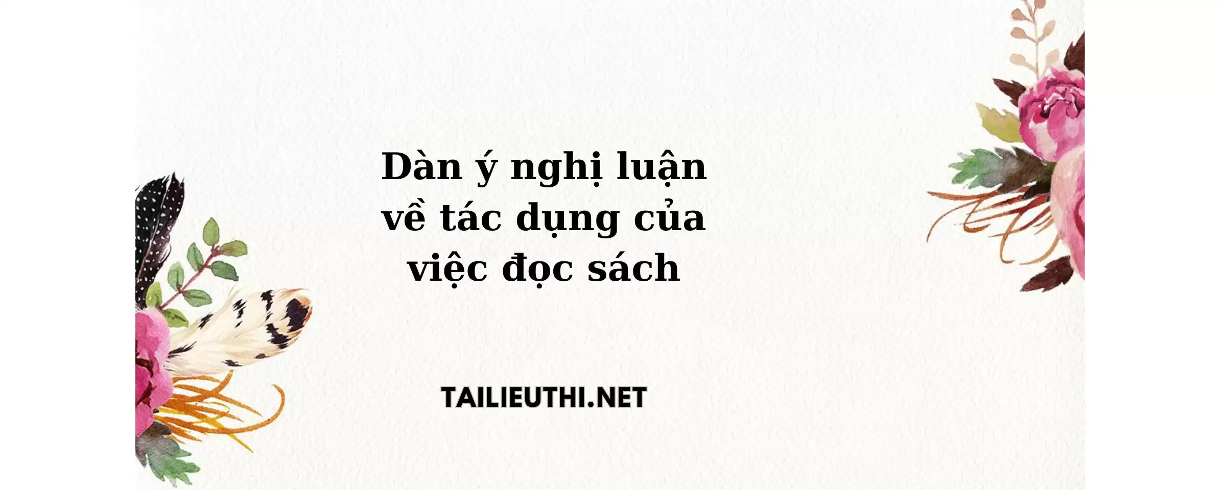 Văn mẫu lớp 12 nghị luận xã hội về tác dụng của việc đọc sách