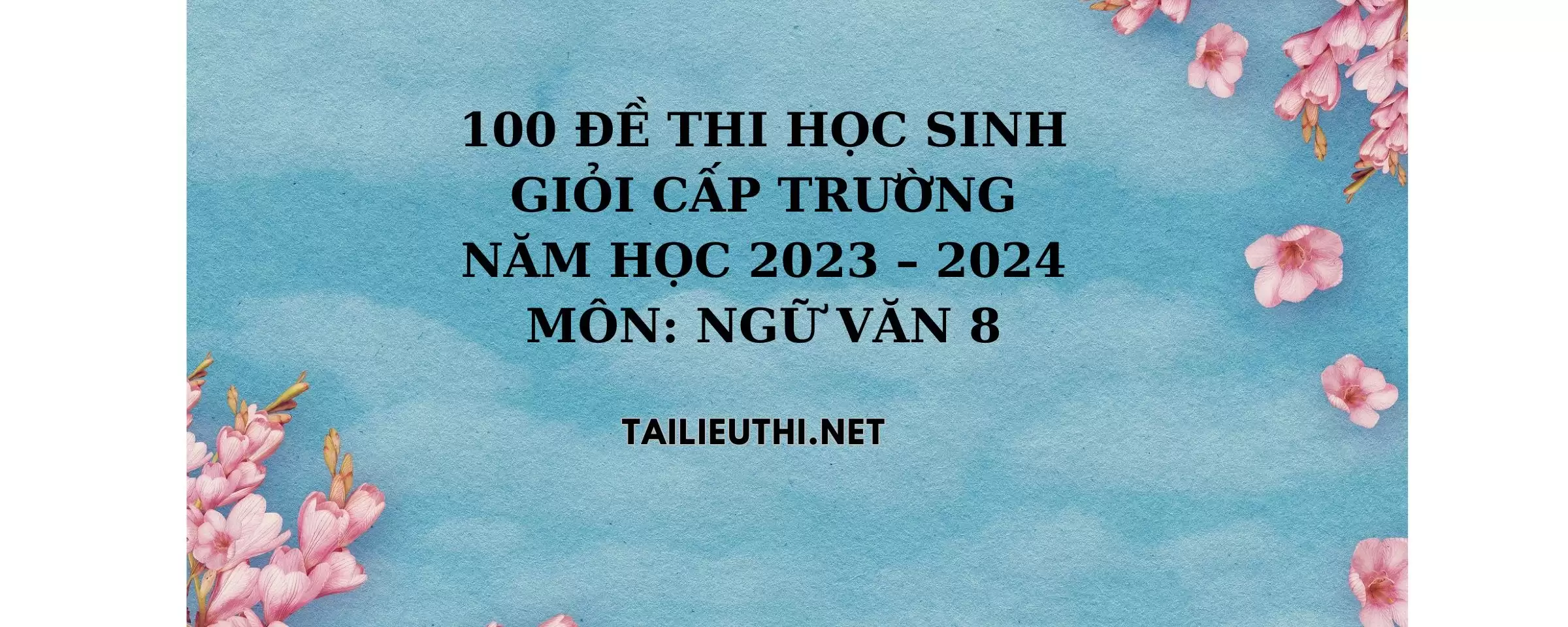 100 đề thi ngữ văn lớp 8