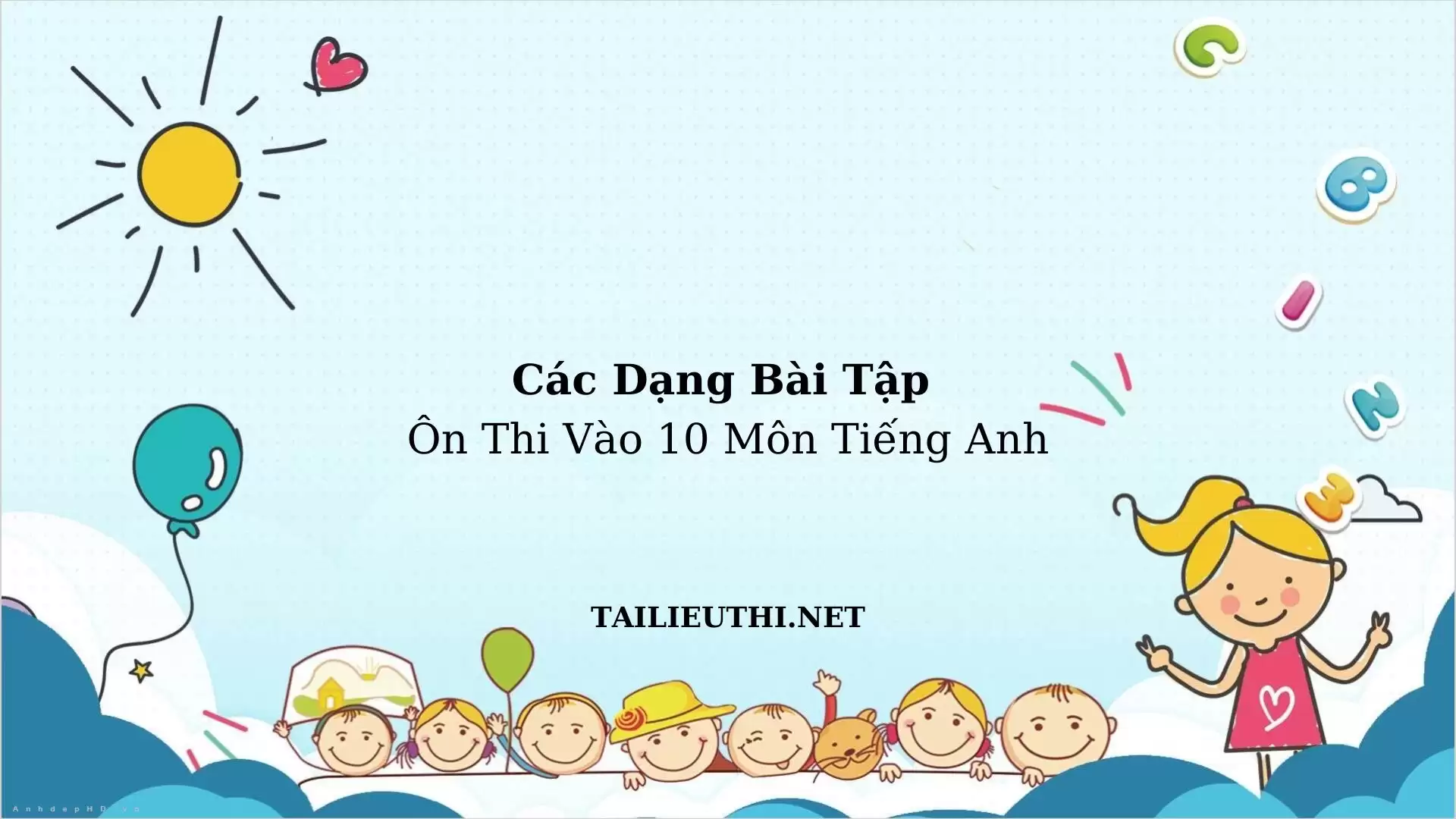 Các dạng bài tập tiếng anh ôn thi vào 10