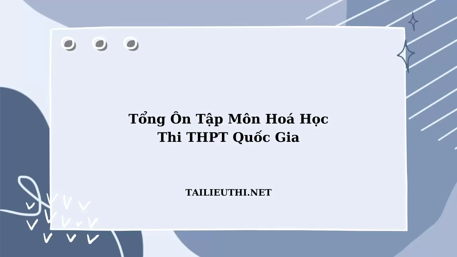 Tổng ôn tập môn Hóa ôn thi THPT Quốc gia