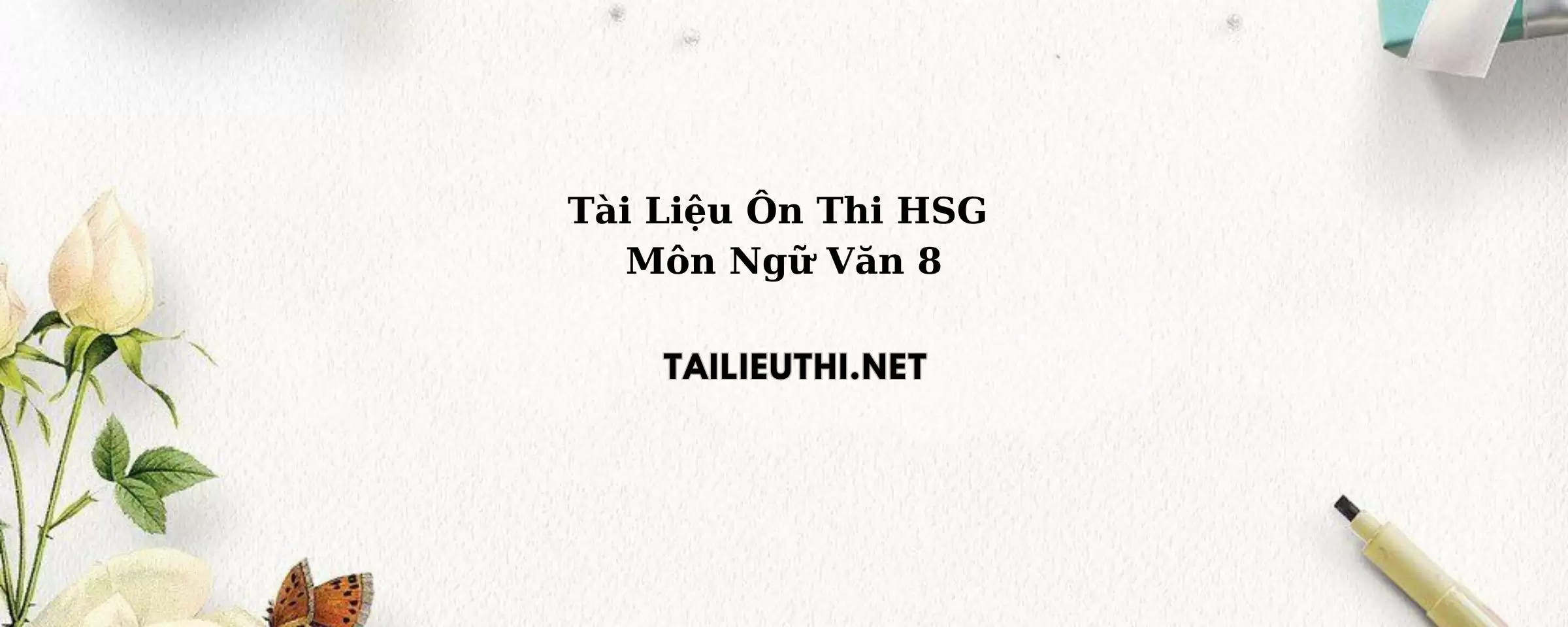 Tài liệu ôn thi HSG ngữ văn lớp 8 theo từng tác phẩm