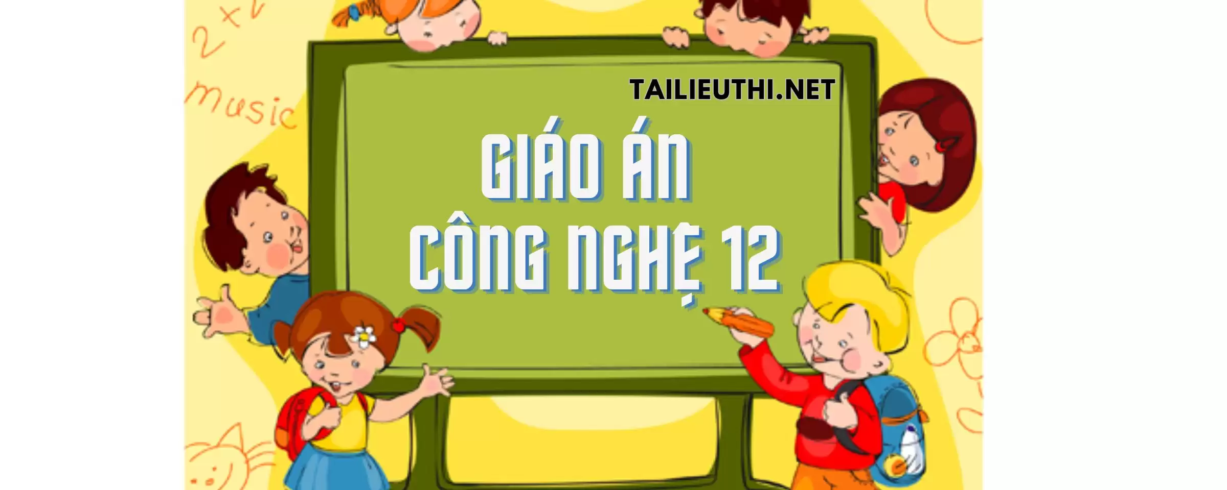 Giáo án công nghệ lớp 12