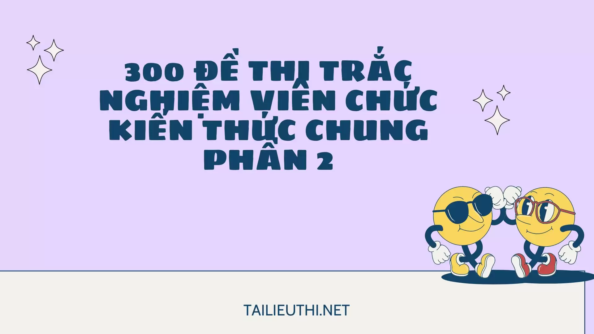 300 đề thi trắc nghiệm viên chức kiến thức chung phần 2