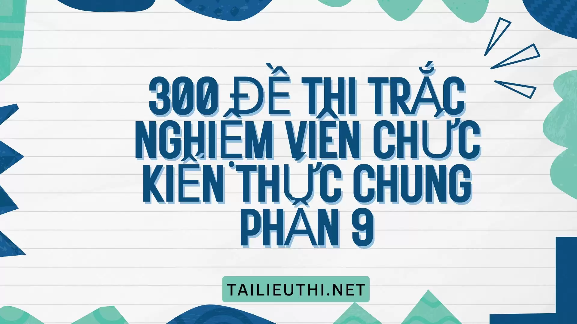 300 đề thi trắc nghiệm viên chức kiến thức chung phần 9