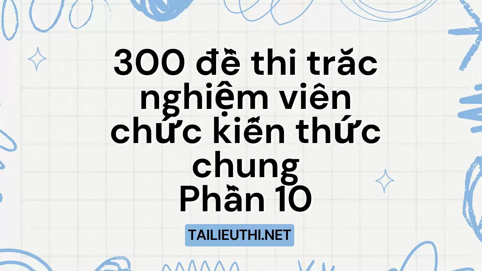 300 đề thi trắc nghiệm viên chức kiến thức chung phần 10