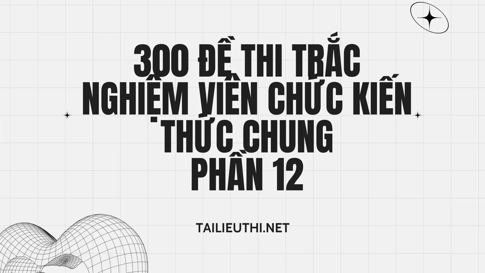 300 đề thi trắc nghiệm viên chức kiến thức chung phần 12