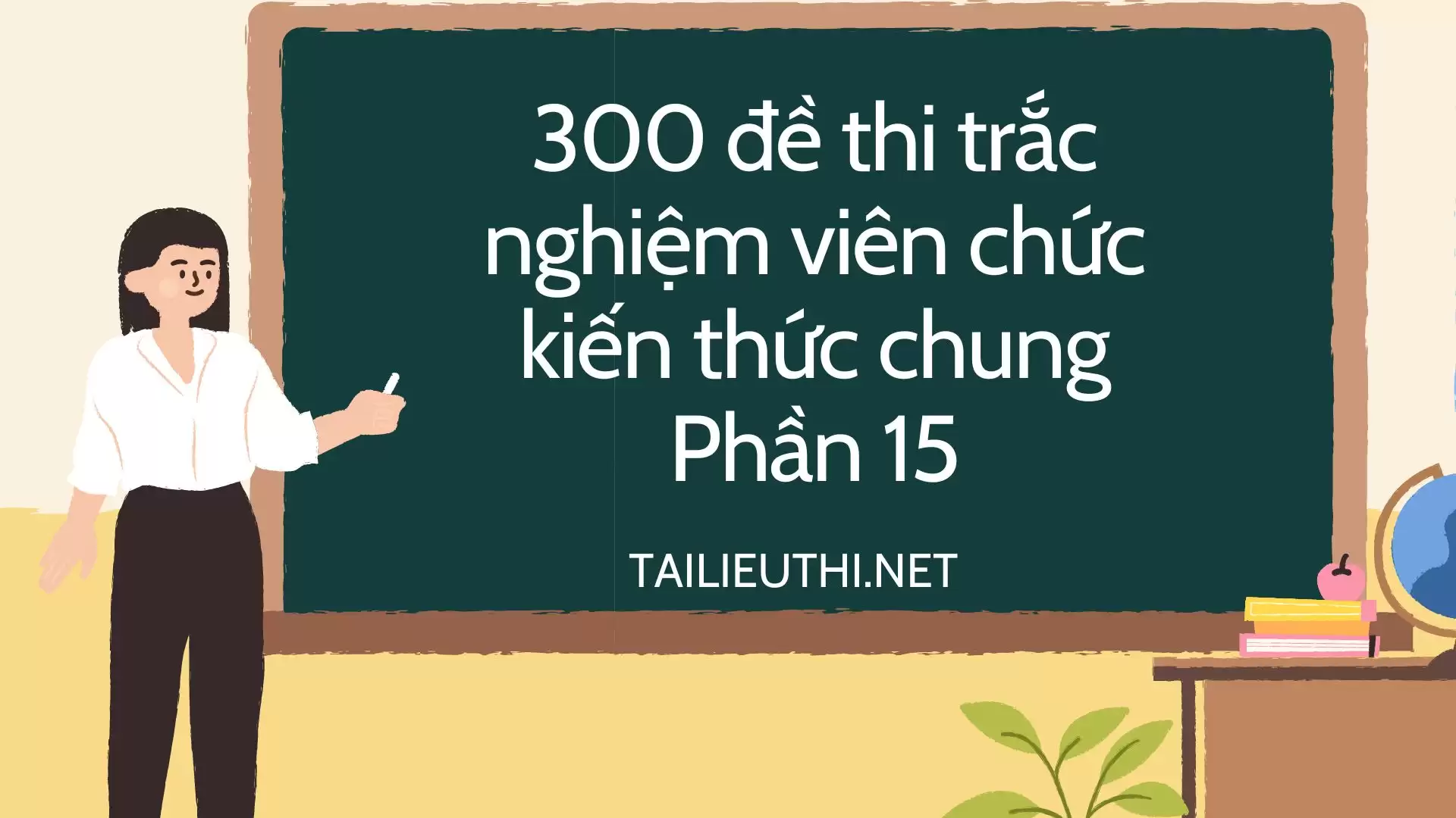 300 đề thi trắc nghiệm viên chức kiến thức chung phần 15