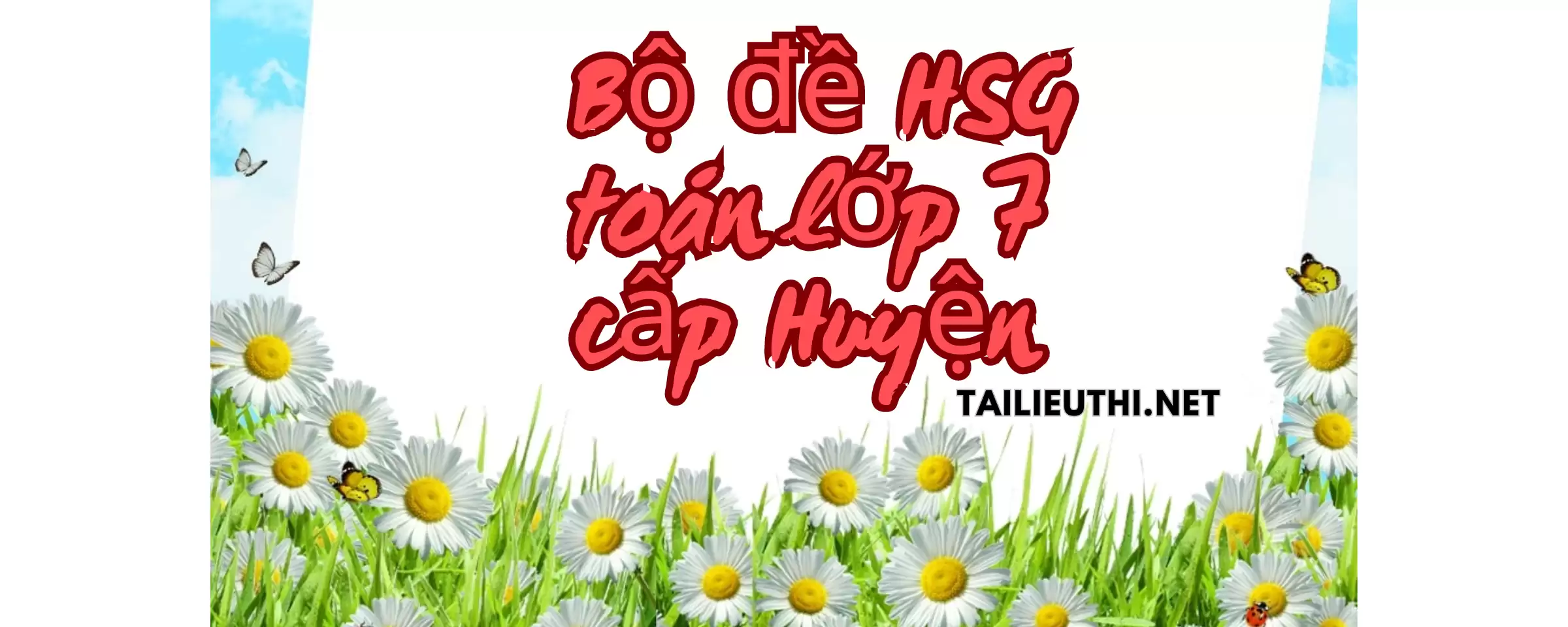 Bộ đề thi hsg toán lớp 7 cấp huyện