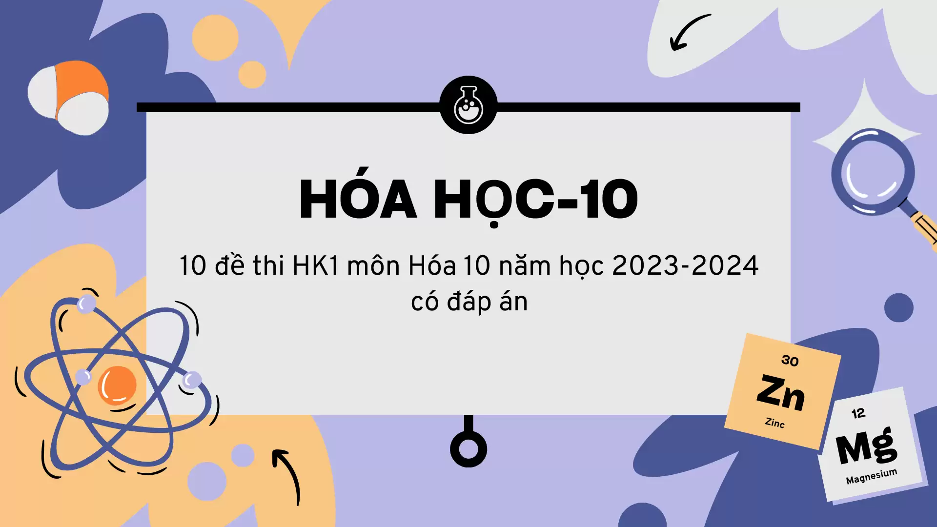 10 đề thi học kỳ 1 môn Hóa lớp 10 có đáp án