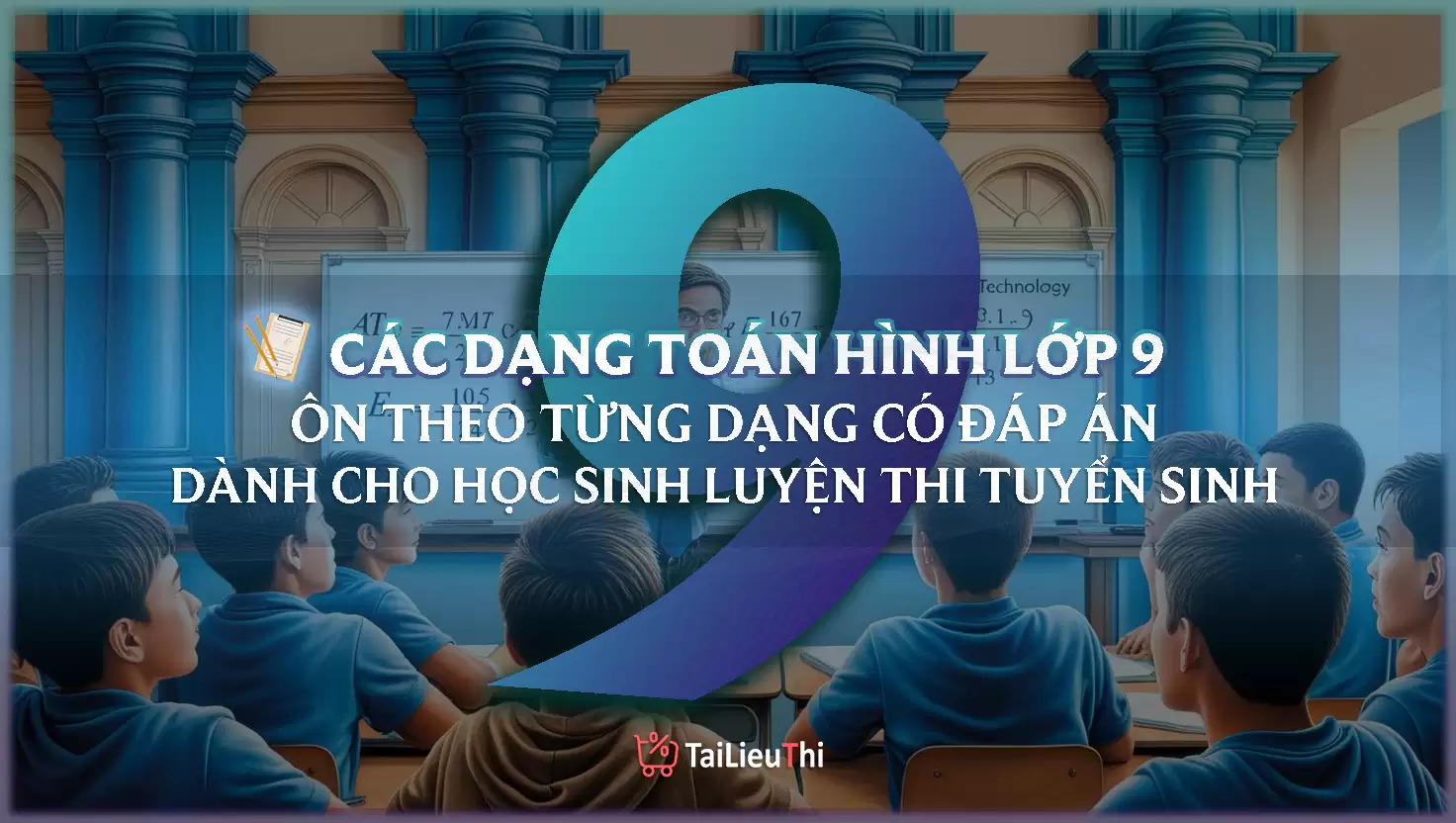 Các Dạng Toán Hình Học 9 Ôn Thi Vào Lớp 10 Có Lời Giải