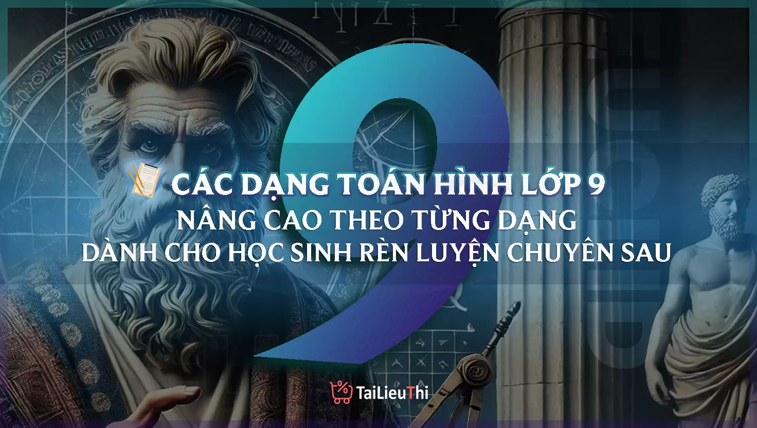 Hình Học 9 (Các Dạng Toán Chuyên Sâu Nâng Cao) Có Đáp Án