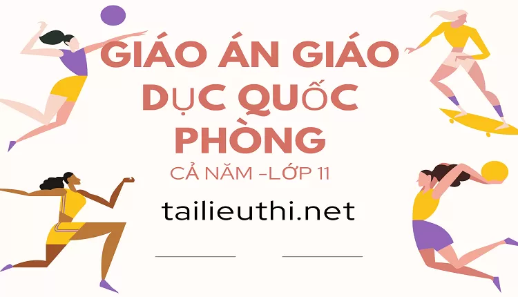 Giáo Án Giáo Dục Quốc Phòng Lớp 11 Cả Năm