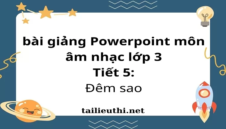 Tiết 5:Đêm sao