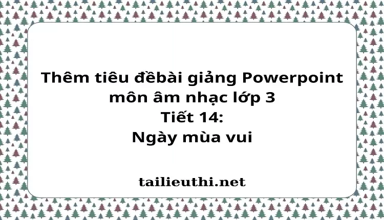 Tiết 14:Ngày mùa vui