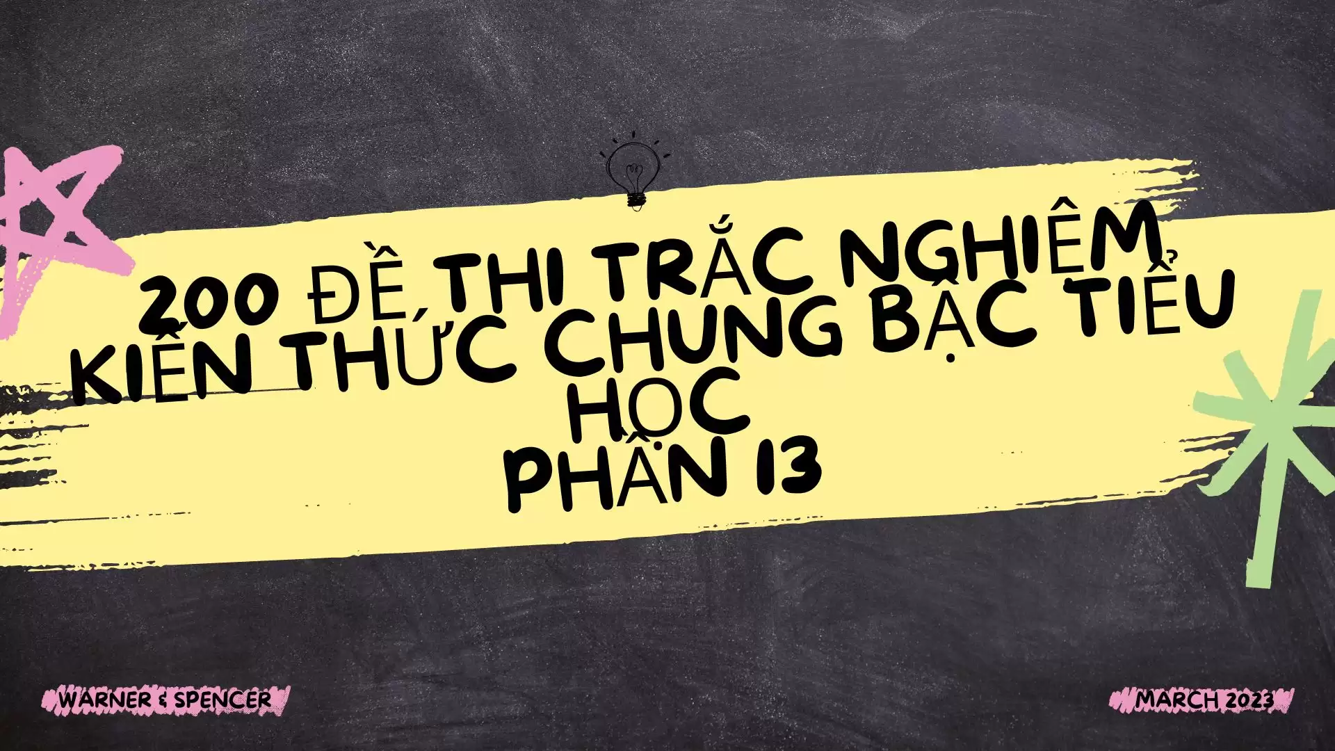 200 đề thi trắc nghiệm kiến thức chung bậc tiểu học phần 13