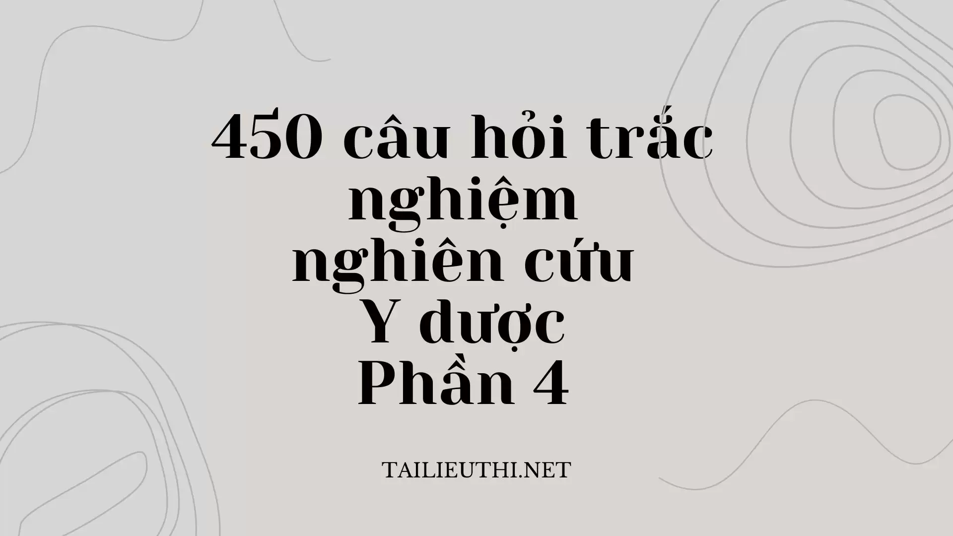 450 câu hoi trắc nghiệm nghiên cứu Y dược Phần 4