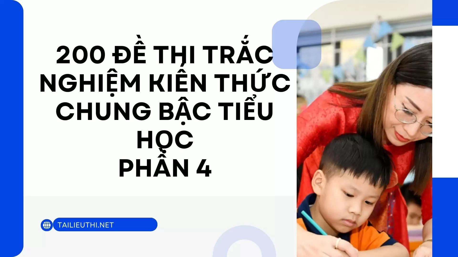 200 đề thi trắc nghiệm kiến thức chung bậc tiểu học phần 4