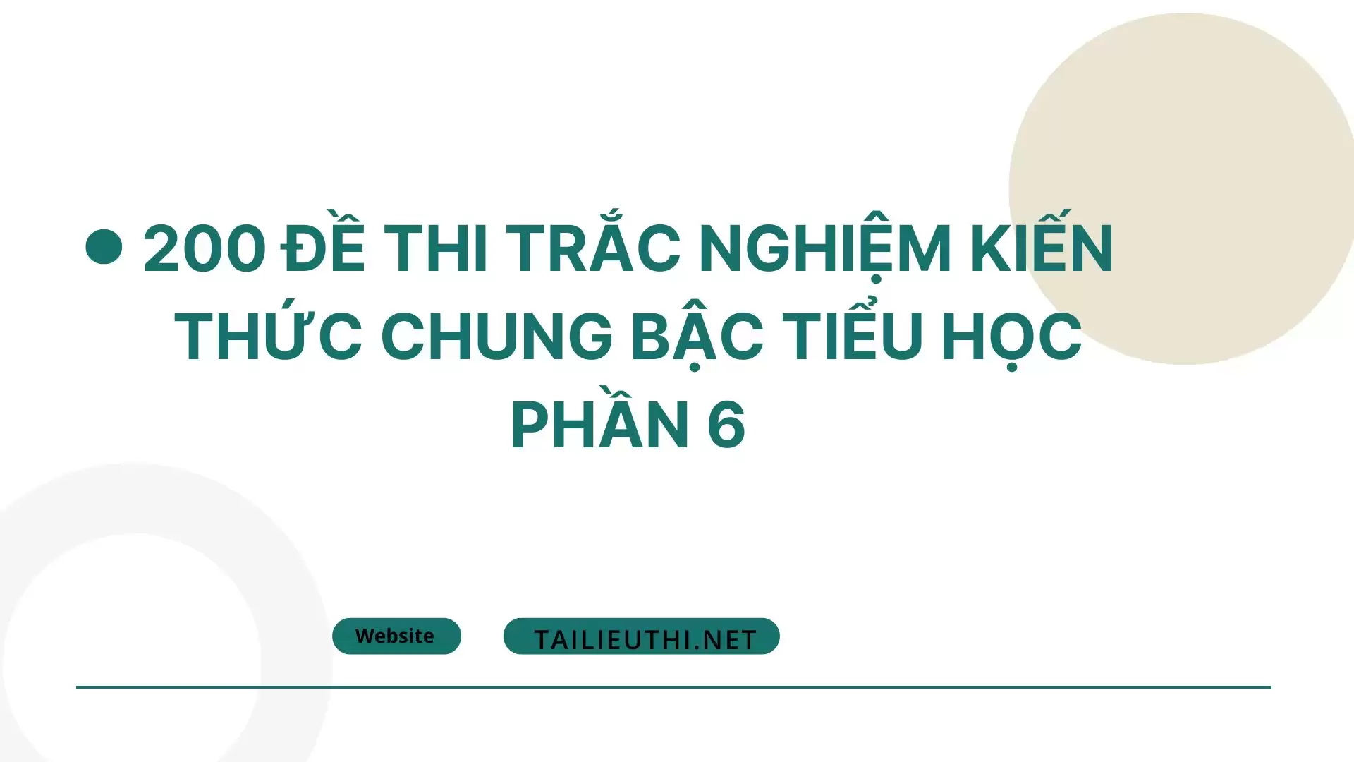 200 đề thi trắc nghiệm kiến thức chung bậc tiểu học phần 6